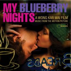 My blueberry nights : music from the motion picture