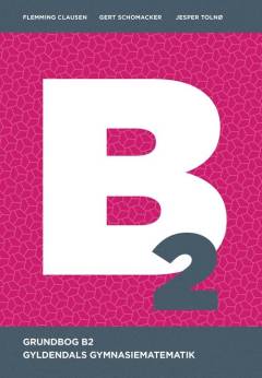 Gyldendals gymnasiematematik : grundbog B. Bind 2