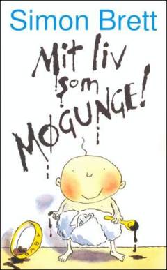 Mit liv som møgunge!