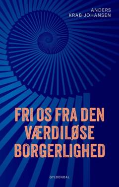 Fri os fra den værdiløse borgerlighed