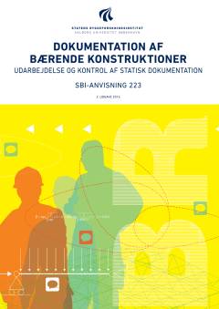 Dokumentation af bærende konstruktioner : udarbejdelse og kontrol af statisk dokumentation