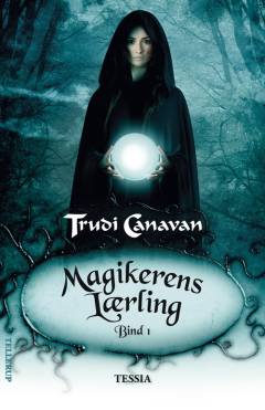 Magikerens lærling. Bind 1 : Tessia