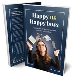 Happy us happy boss : sådan sætter du dine styrker i spil og skaber arbejdsglæde