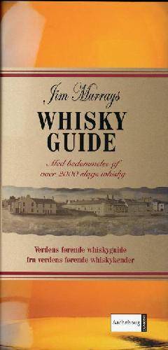 Jim Murrays whisky guide : med bedømmelse af over 2000 slags whisky