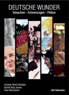 Deutsche Wunder : Tatsachen, Erinnerungen, Fiktion
