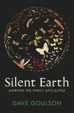 Silent earth : averting the insect apocalypse