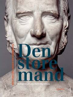 Den store mand : nye fortællinger om Grundtvig