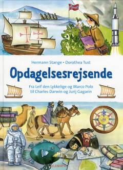 Opdagelsesrejsende : fra Leif den Lykkelige og Marco Polo til Charles Darwin og Jurij Gagarin