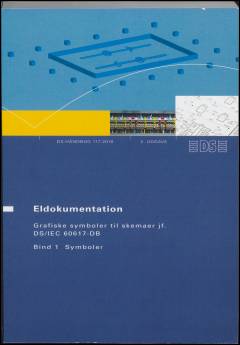 Eldokumentation - grafiske symboler til skemaer jf. DS/IEC 60617-DB. Bind 1 : Symboler