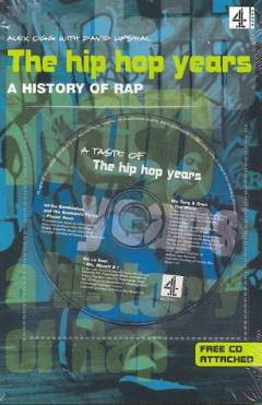 The hip hop years : a history of rap