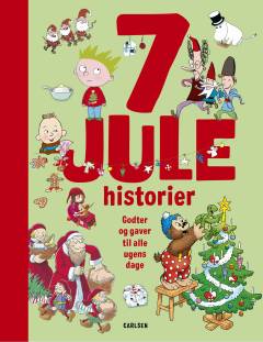 7 julehistorier : godter og gaver til alle ugens dage