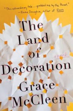 The land of decoration : a novel