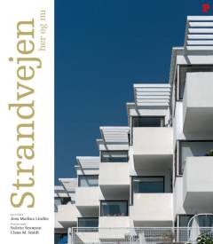 Strandvejen her og nu. Bind 1