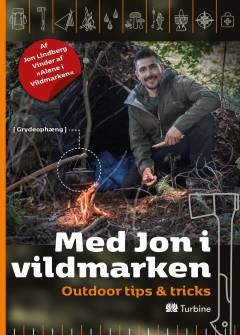 Med Jon i vildmarken : outdoor tips & tricks