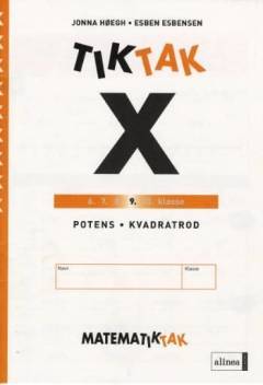 Matematiktak for niende klasse -- Tiktak x. Potens, kvadratrod