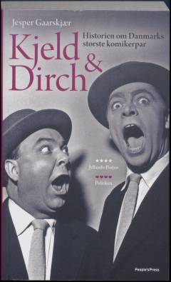 Kjeld & Dirch : historien om Danmarks største komikerpar