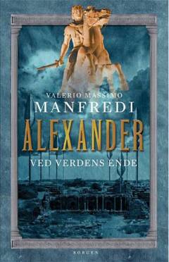 Alexander. 3. bind : Ved verdens ende