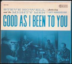 Good as I been to you