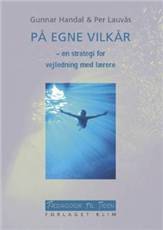 På egne vilkår : en strategi for vejledning med lærere