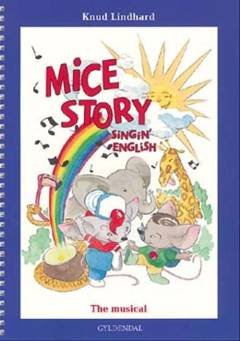 Mice story : singin' English : the musical