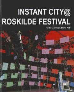 Instant city - Roskilde Festival