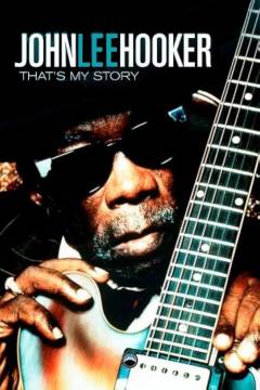 John Lee Hooker - that's my story
