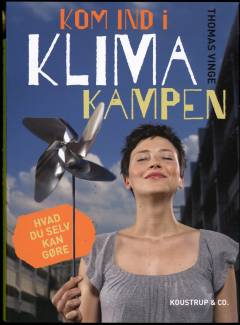 Kom ind i klimakampen : hvad du selv kan gøre