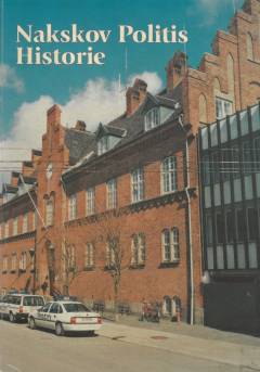 Nakskov Politis historie : retsudviklingen og politiets historie på Vestlolland