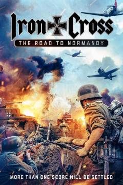 Iron cross - the road to Normandy