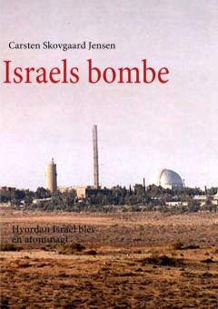 Israels bombe : hvordan Israel blev en atommagt