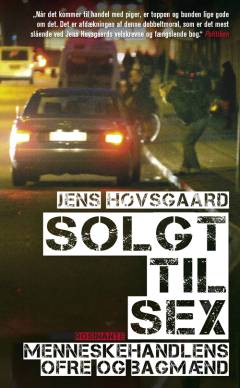 Solgt til sex : menneskehandlens ofre og bagmænd