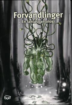 Forvandlinger : en fantasyantologi