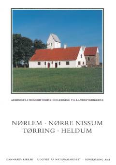 Danmarks kirker. Bind 18, Ringkøbing Amt. 2. bind, 8. hefte : Kirkerne i Nørlem, Nørre Nissum, Tørring, Heldum : administrationshistorisk indledning til landsbykirkerne