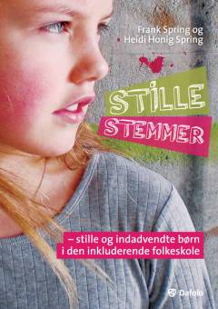 Stille stemmer : tavse og indadvendte børn i den inkluderende folkeskole