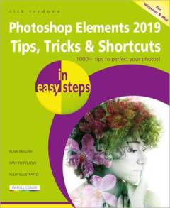 Photoshop Elements 2019 : tips, tricks & shortcuts