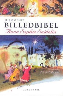 Hjemmenes billedbibel : Det Gamle - og Nye Testamente
