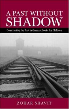 A past without shadow : constructing the past in German books for children