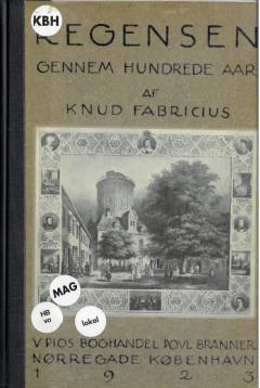 Regensen gennem hundrede Aar