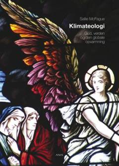 Klimateologi : Gud, verden og global opvarmning