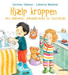 Hjælp kroppen med håndvask, tandbørstning og toiletbesøg