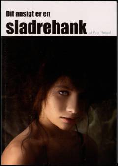 Dit ansigt er en sladrehank : øjnene er sjælens spejl og ansigtet er personlighedens spejl