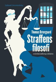 Straffens filosofi : en kritisk indføring i debatten