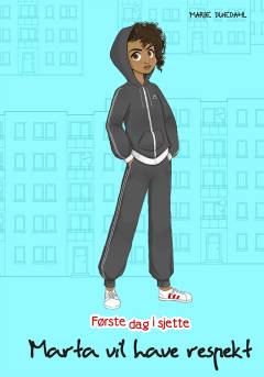 Første dag i sjette - Marta vil have respekt