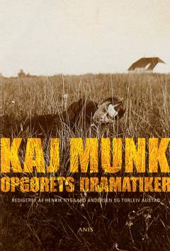 Kaj Munk - opgørets dramatiker