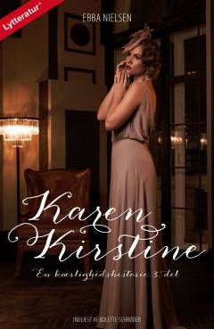 Karen Kirstine : en kærlighedshistorie. 3. del