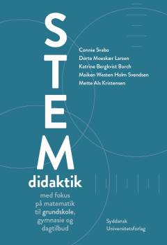 STEM didaktik med fokus på matematik til grundskole, gymnasie og dagtilbud