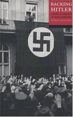 Backing Hitler : consent and coercion in nazi Germany