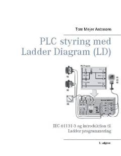 PLC styring med ladder diagram (LD) : IEC 61131-3 og introduktion til ladder-programmering