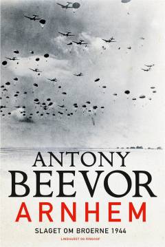 Arnhem : slaget om broerne 1944