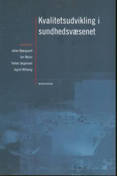 Kvalitetsudvikling i sundhedsvæsenet : en lærebog